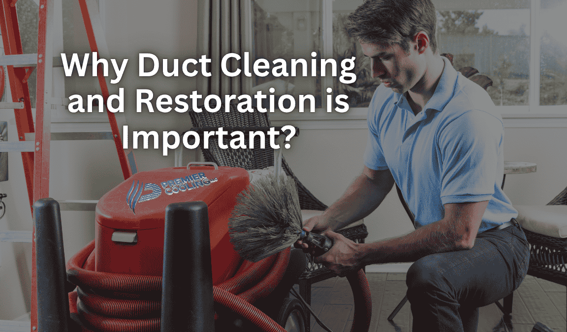 Why Duct Cleaning and Restoration is Important