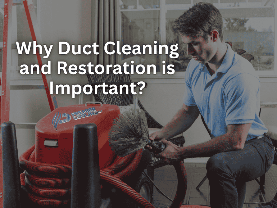 Why Duct Cleaning and Restoration is Important