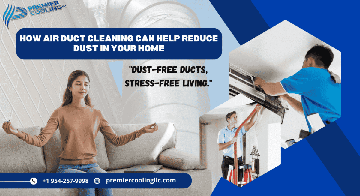 How Air Duct Cleaning Can Help Reduce Dust in Your Home