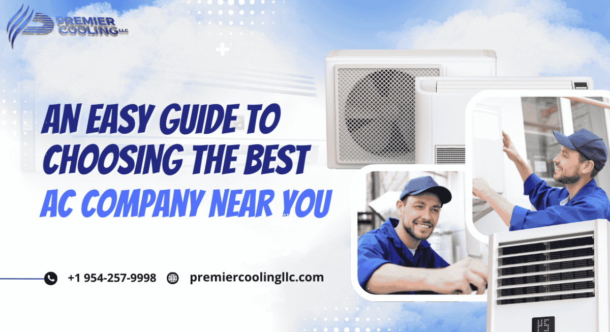 An Easy Guide to Choosing the Best AC Company Near You