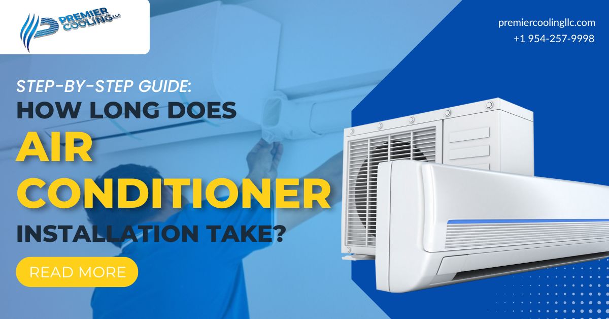 Step-by-Step Guide: How Long Does Air Conditioner Installation Take?