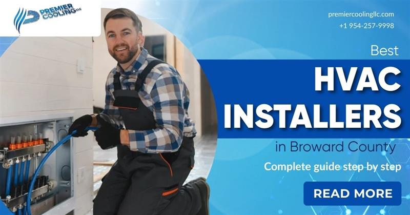 Best HVAC Installers in Broward County – A Complete Step-by-Step Guide