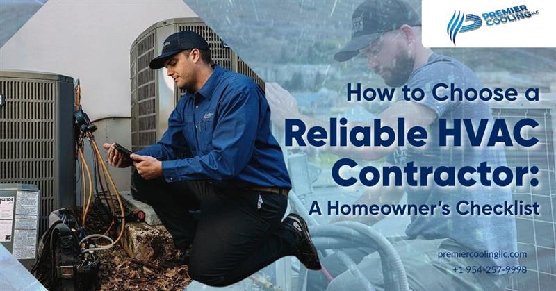 How to Choose a Reliable HVAC Contractor: A Homeowner’s Checklist