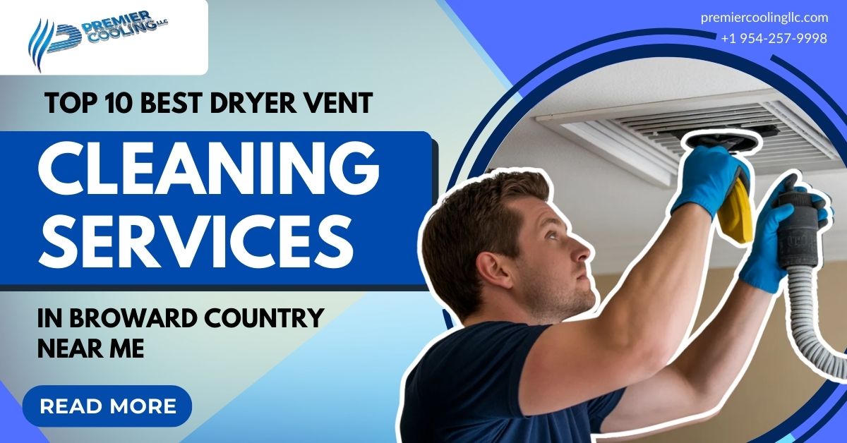 Top 10 Best Dryer Vent Cleaning Services in broward country near me