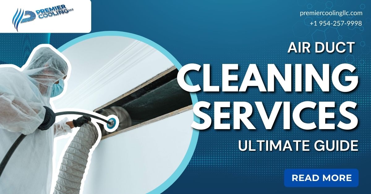 Air Duct Cleaning Services in Broward County: The Ultimate Guide