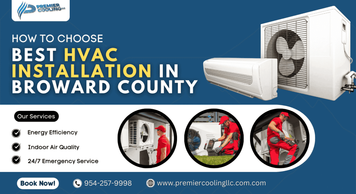 How to Choose the Best HVAC Installation in Broward County, FL