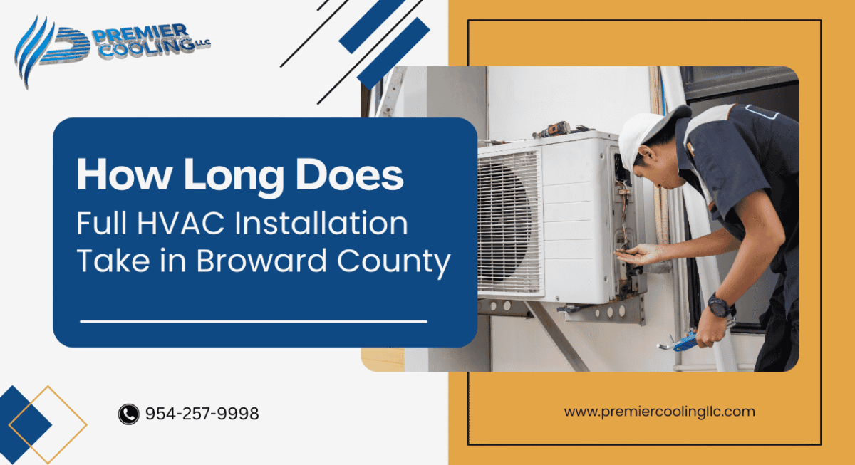How Long Does a Full HVAC Installation Take in Broward County