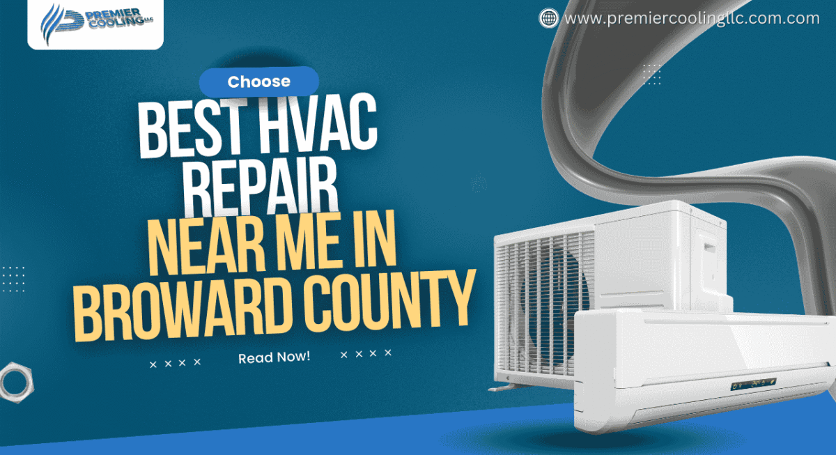 Best HVAC Repair Near Me in Broward County | Premier Cooling LLC