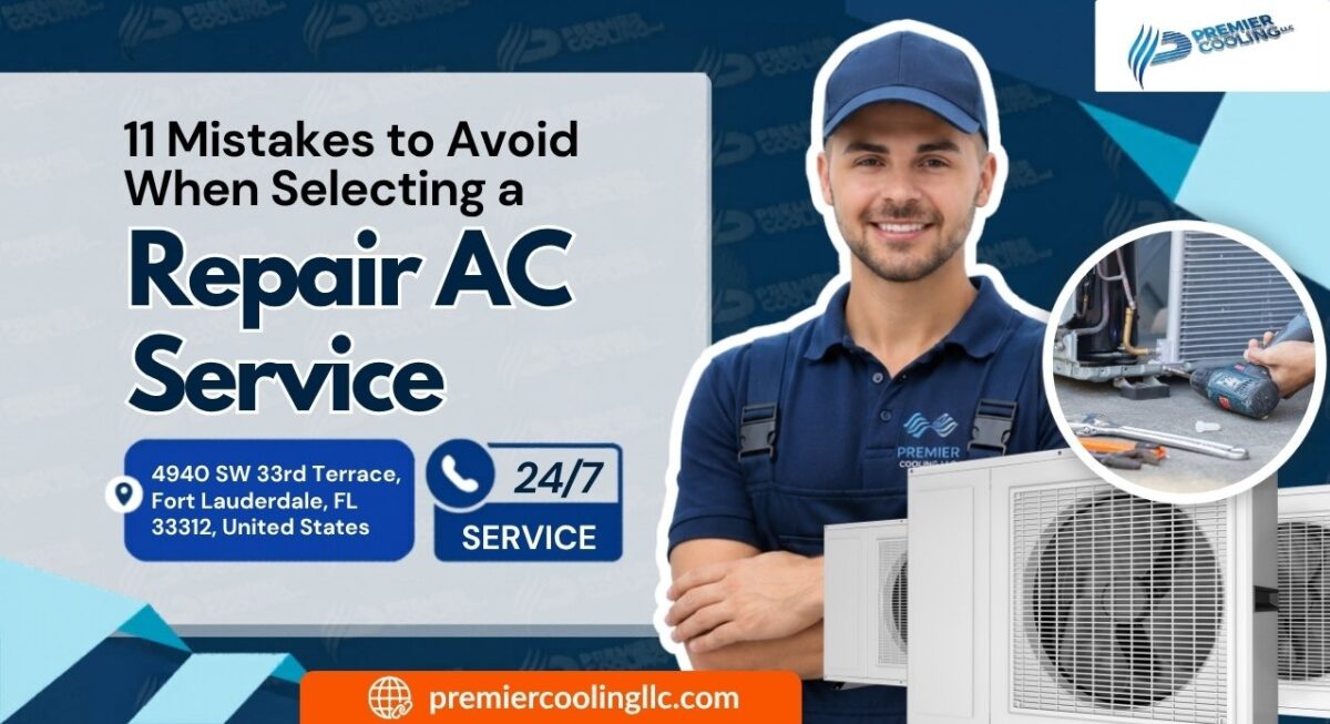 11 Mistakes to Avoid When Selecting a Repair AC Service in Fort Lauderdale