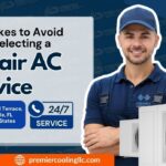 11 Mistakes to Avoid When Selecting a Repair AC Service in Fort Lauderdale